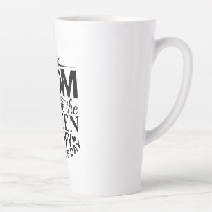 Mother Gift Mum You Are The Queen Latte Mug