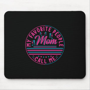 Mother Gift My Favourite Mum Call Me Mouse Mat