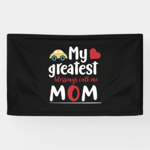 Mother Gift My Greatest Blessings Call Me Mom Banner