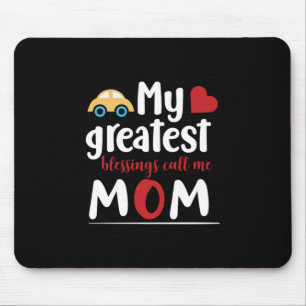 Mother Gift My Greatest Blessings Call Me Mum Mouse Mat