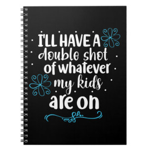 Mother Gift My Kids Are On Notebook