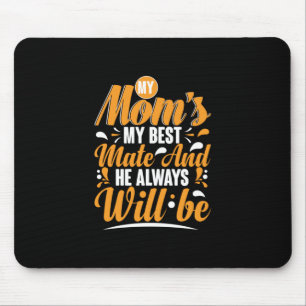 Mother Gift My Mom My Best Mate Mouse Mat