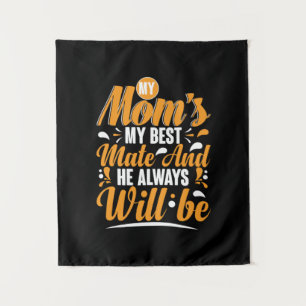 Mother Gift My Mom My Best Mate Tapestry