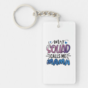 Mother Gift My Squad Calls Me Mama Key Ring