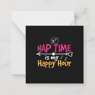 Mother Gift Nap Time Is My Happy Hour Card