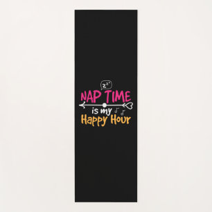 Mother Gift Nap Time Is My Happy Hour Yoga Mat