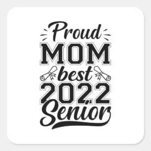 Mother Gift Proud Mom Best 2022 Senior Square Sticker
