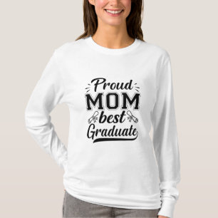 Mother Gift Proud Mom Best Graduate T-Shirt
