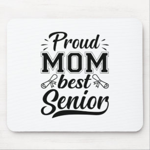 Mother Gift Proud Mom Best Senior Mouse Mat