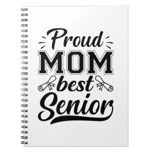 Mother Gift Proud Mum Best Senior Notebook