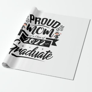 Mother Gift Proud Mum Of A Class Of 2022 Graduates Wrapping Paper