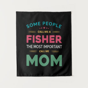 Mother Gift Some People Call Me Fisher Mom Tapestry
