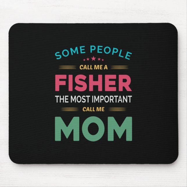 Mother Gift Some People Call Me Fisher Mum Mouse Mat (Front)