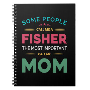 Mother Gift Some People Call Me Fisher Mum Notebook