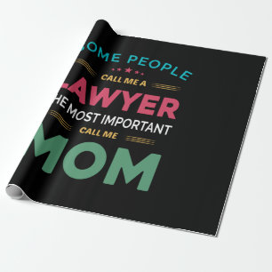 Mother Gift Some People Call Me Lawyer Mom Wrapping Paper