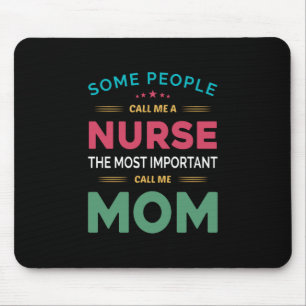 Mother Gift Some People Call Me Nurse Mum Mouse Mat