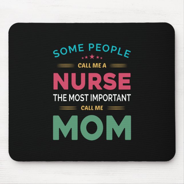 Mother Gift Some People Call Me Nurse Mum Mouse Mat (Front)