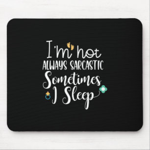 Mother Gift Sometimes I Sleep Mouse Mat