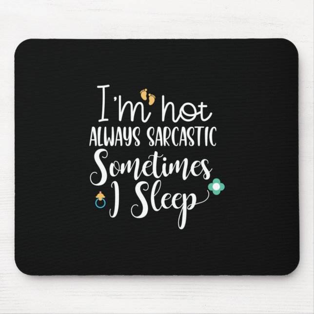 Mother Gift Sometimes I Sleep Mouse Mat (Front)