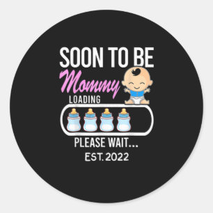Mother Gift   Soon To Be Mommy 2022 Classic Round Sticker