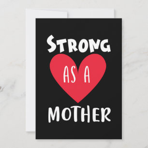 Mother Gift Strong As A Mother Invitation