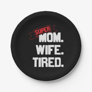Mother Gift Super Mom And Super Wife Paper Plate