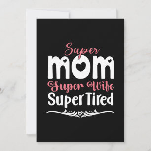 Mother Gift Super Mom Super Wife Invitation