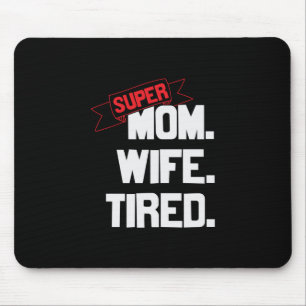 Mother Gift Super Mum And Super Wife Mouse Mat