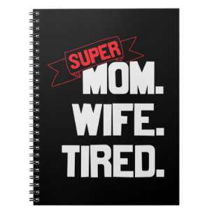 Mother Gift Super Mum And Super Wife Notebook