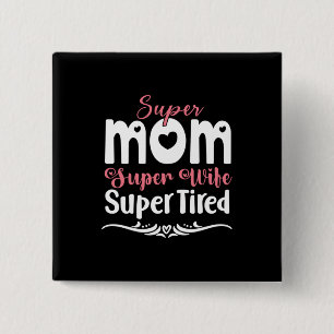 Mother Gift Super Mum Super Wife 15 Cm Square Badge