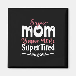 Mother Gift Super Mum Super Wife Magnet