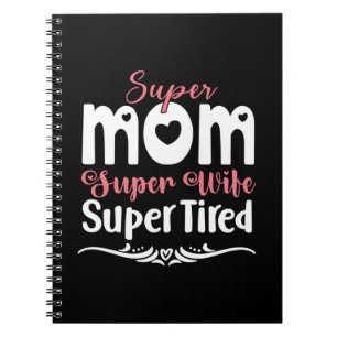 Mother Gift Super Mum Super Wife Notebook