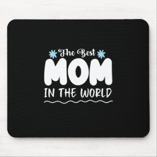Mother Gift The Best Mum In The World Mouse Mat