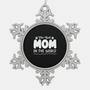 Mother Gift The Best Mum In The World Snowflake Pewter Christmas Ornament