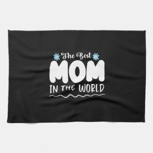 Mother Gift The Best Mum In The World Tea Towel