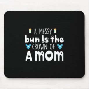 Mother Gift The Crown Of A Mum Mouse Mat