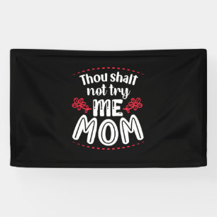 Mother Gift Try Me Mum Banner