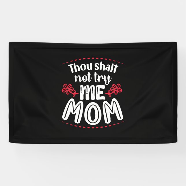 Mother Gift Try Me Mum Banner (Horizontal)