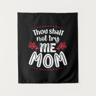 Mother Gift Try Me Mum Tapestry