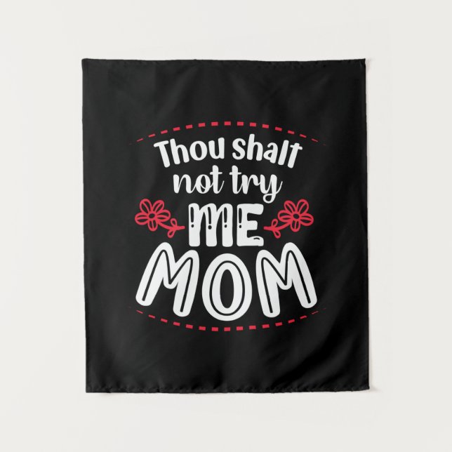 Mother Gift Try Me Mum Tapestry (Front)