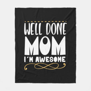 Mother Gift Well Done Mum Fleece Blanket