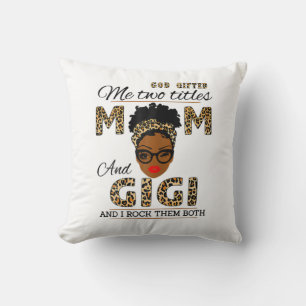 Mother God Gifted Mom And Gigi Birthday Cushion