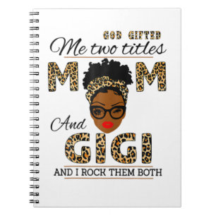 Mother God Gifted Mum And Gigi Birthday Notebook