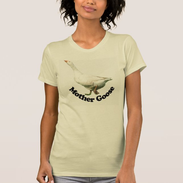 Mother Goose T-Shirt (Front)