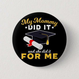 Mother Graduation Humour Funny Mum Graduate 6 Cm Round Badge