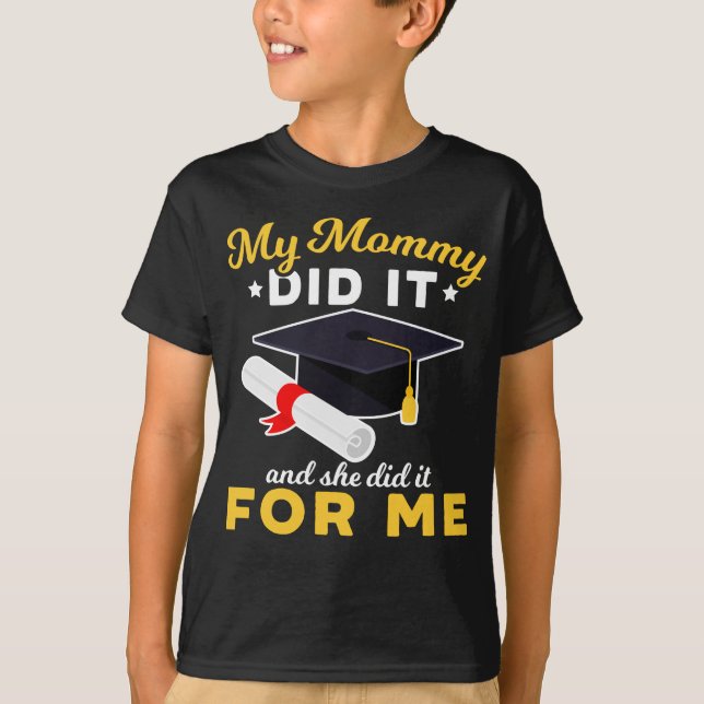 Mother Graduation Humour Funny Mum Graduate T-Shirt (Front)