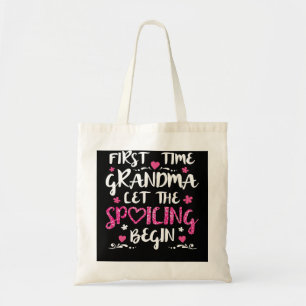 Mother Grandma Let The Spoiling Begin Funny First  Tote Bag