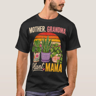 Mother Grandma Plant Mama Grandma Gardening T-Shirt