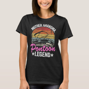 Mother Grandma Pontoon Legend Lake Life Women Pont T-Shirt