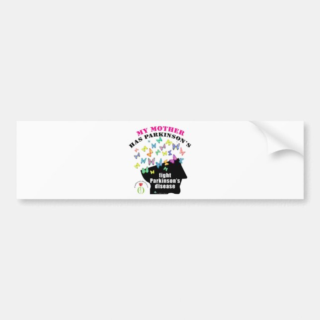 Mother has parkinson's bumper sticker (Front)